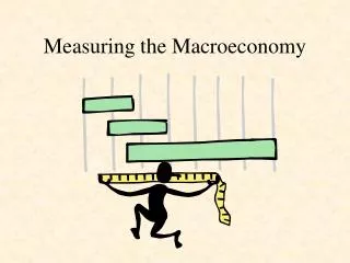 Measuring the Macroeconomy