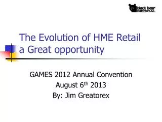 The Evolution of HME Retail a Great opportunity