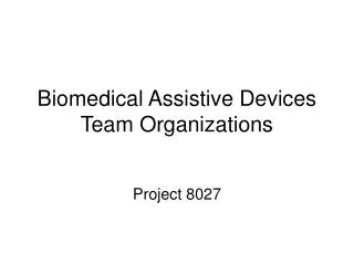 Biomedical Assistive Devices Team Organizations