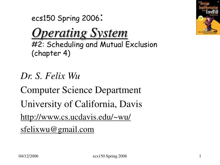 ecs150 spring 2006 operating system 2 scheduling and mutual exclusion chapter 4