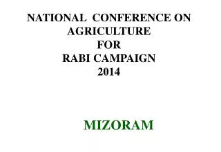 NATIONAL CONFERENCE ON AGRICULTURE FOR RABI CAMPAIGN 2014