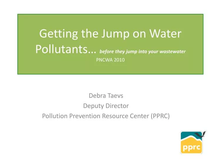 getting the jump on water pollutants before they jump into your wastewater pncwa 2010