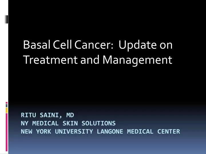 basal cell cancer update on treatment and management