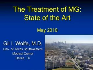 The Treatment of MG: State of the Art May 2010