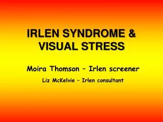 IRLEN SYNDROME &amp; VISUAL STRESS