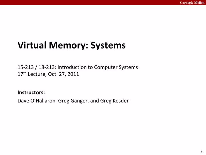 virtual memory systems 15 213 18 213 introduction to computer systems 17 th lecture oct 27 2011