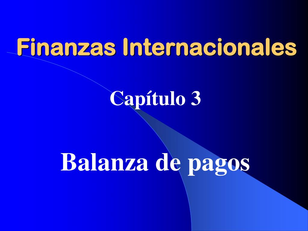 PPT - Finanzas Internacionales PowerPoint Presentation, free download ...