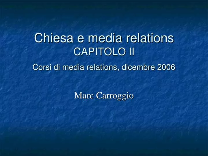 chiesa e media relations capitolo ii corsi di media relations dicembre 2006