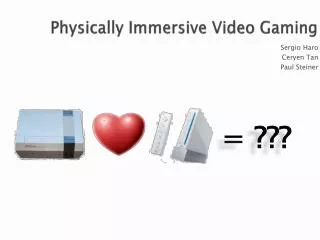 Physically Immersive Video Gaming