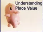 Understanding Place Value - slide 1
