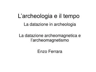 l archeologia e il tempo