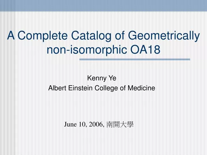 a complete catalog of geometrically non isomorphic oa18