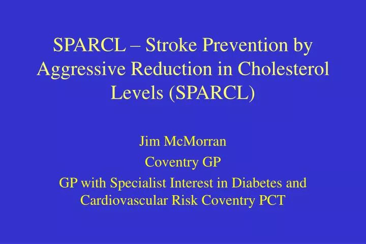 sparcl stroke prevention by aggressive reduction in cholesterol levels sparcl