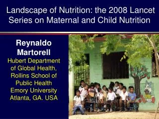 Landscape of Nutrition: the 2008 Lancet Series on Maternal and Child Nutrition