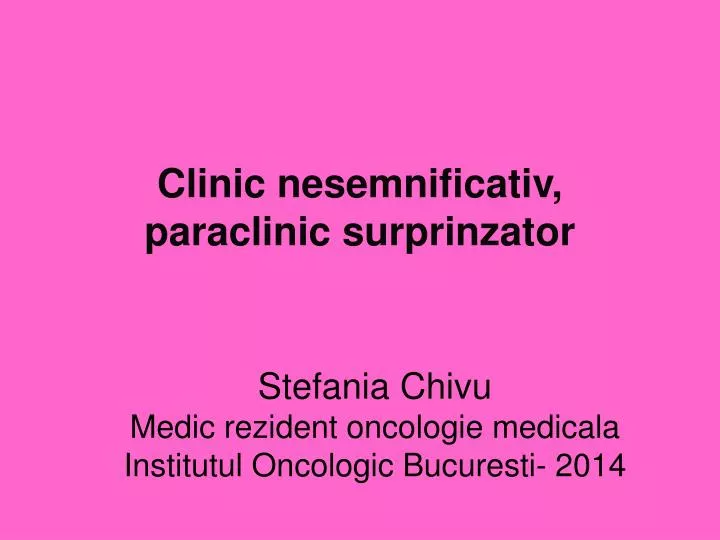 clinic nesemnificativ paraclinic surprinzator