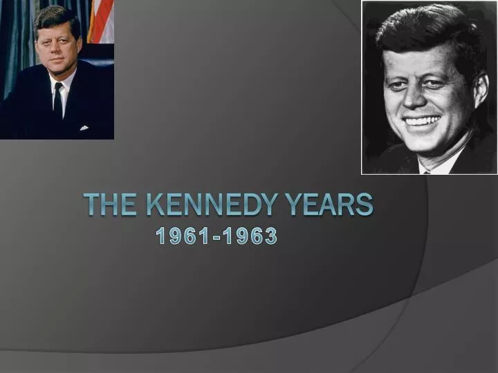 the kennedy years