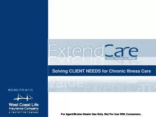 Solving CLIENT NEEDS for Chronic Illness Care