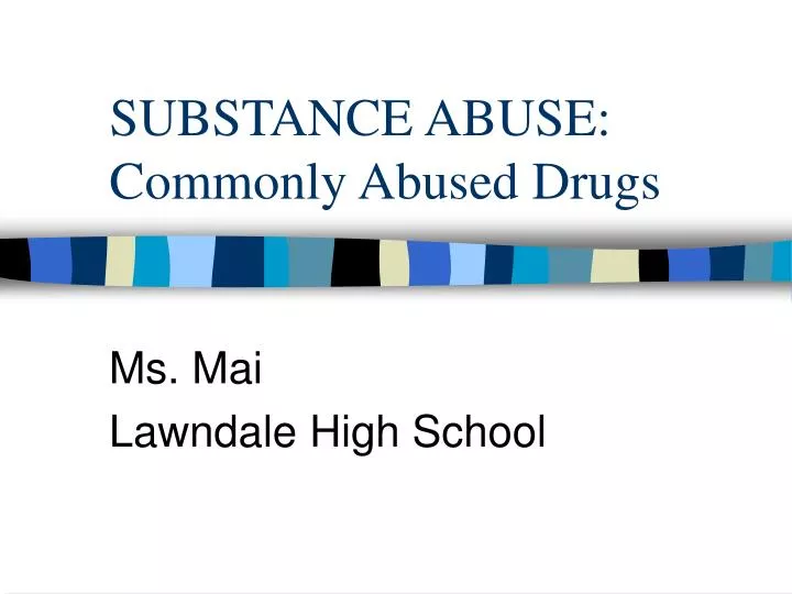 substance abuse commonly abused drugs