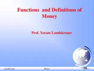 Functions and Definitions of Money