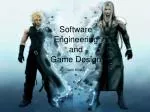 Software Engineering and Game Design - slide 1