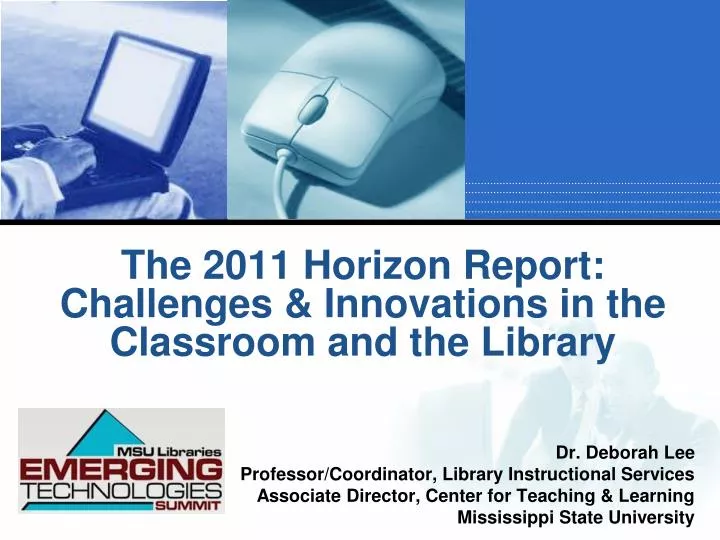 the 2011 horizon report challenges innovations in the classroom and the library