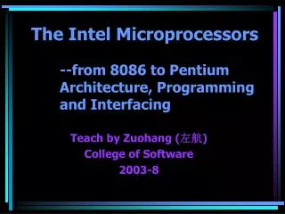 The Intel Microprocessors --from 8086 to Pentium 	Architecture, Programming 	and Interfacing