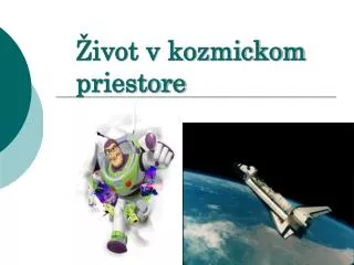 ivot v kozmickom priestore
