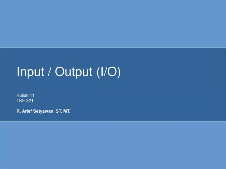input output i o