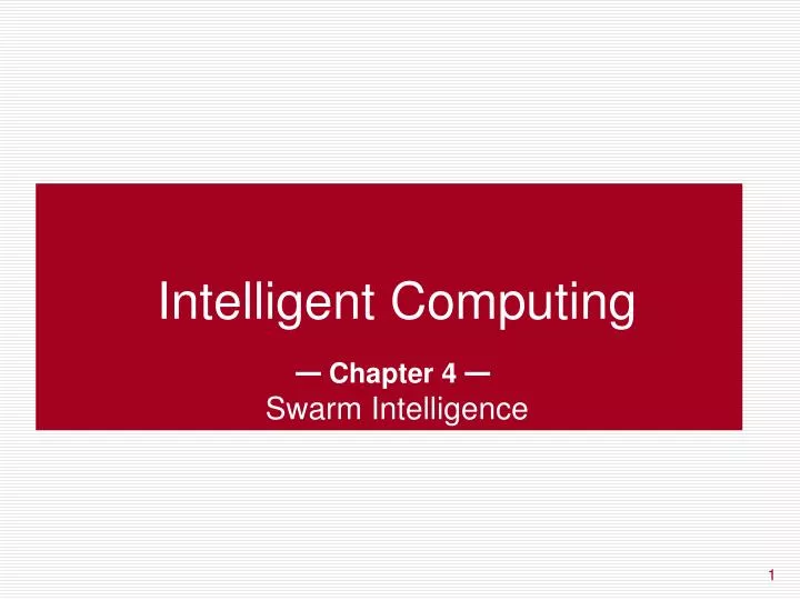 intelligent computing chapter 4 swarm intelligence