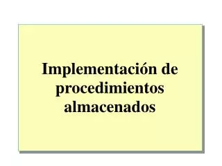 implementaci n de procedimientos almacenados