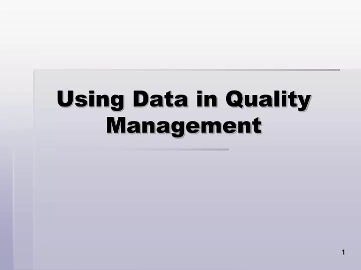 using data in quality management