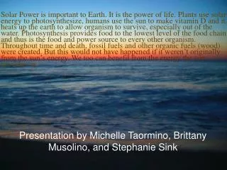 Presentation by Michelle Taormino, Brittany Musolino, and Stephanie Sink