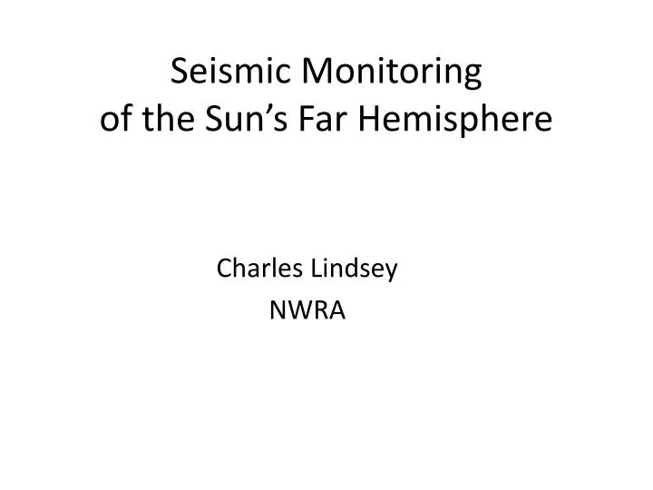 seismic monitoring of the sun s far hemisphere