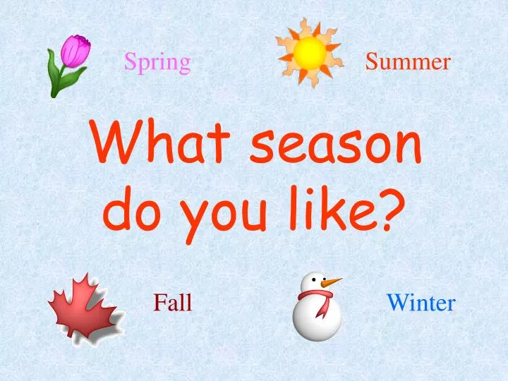 what season do you like