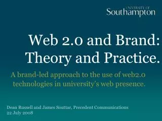 Web 2.0 and Brand: Theory and Practice.