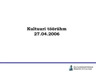 kultuuri t r hm 27 04 2006