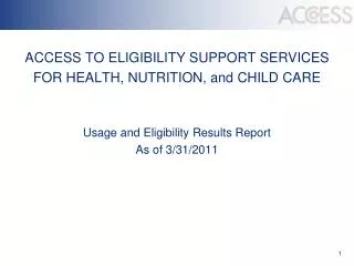 ACCESS TO ELIGIBILITY SUPPORT SERVICES FOR HEALTH, NUTRITION, and CHILD CARE