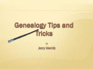 Genealogy Tips and Tricks