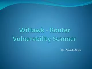 WiHawk - Router Vulnerability Scanner