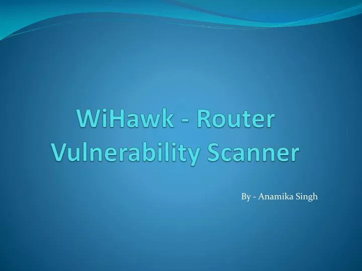 wihawk router vulnerability scanner