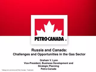 Russia and Canada: Challenges and Opportunities in the Gas Sector