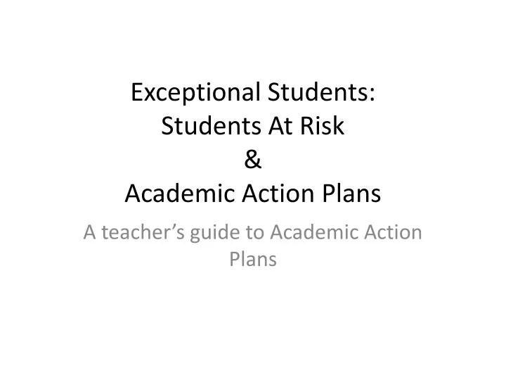 exceptional students students at risk academic action plans