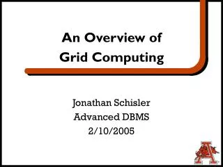 Jonathan Schisler Advanced DBMS 2/10/2005