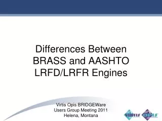 Differences Between BRASS and AASHTO LRFD/LRFR Engines
