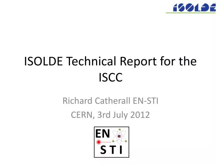 isolde technical report for the iscc