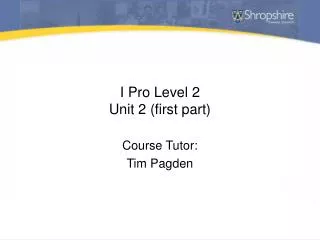 I Pro Level 2 Unit 2 (first part)