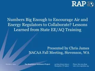 Presented by Chris James NACAA Fall Meeting, Stevenson, WA