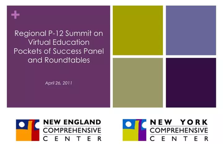 regional p 12 summit on virtual education pockets of success panel and roundtables
