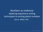 Numbers as evidence: Applying expository writing techniques to writing about numbers