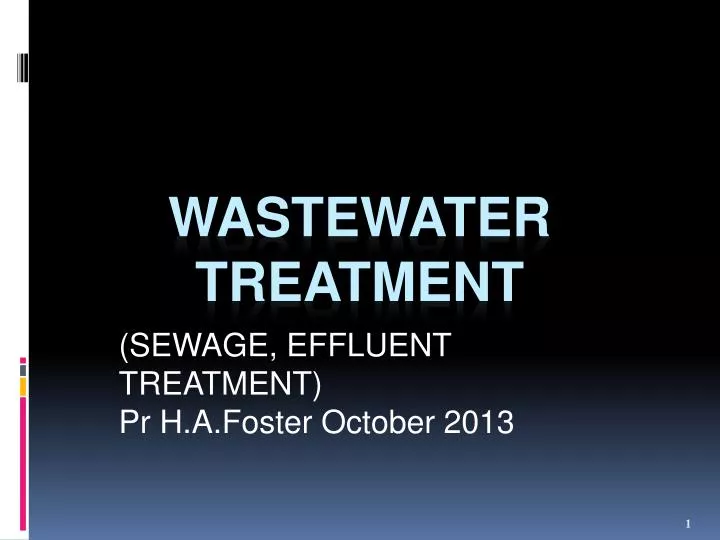 sewage effluent treatment pr h a foster october 2013